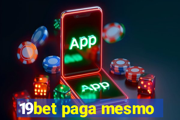 19bet paga mesmo